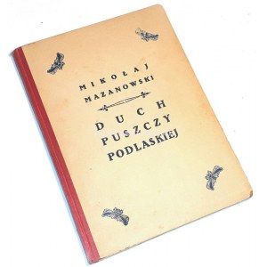 MAZANOWSKI- DUCH PUSZCZY PODLASKIEJ