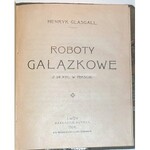 GLASGALL- ROBOTY GAŁĄZKOWE wyd. 1926