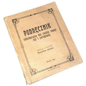 JAKACKI- PODRĘCZNIK INFORMACYJNY DLA SŁUŻBY STACYJNEJ I POCIĄGOWEJ wyd. 1926