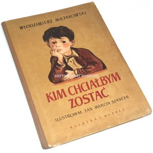 MAJAKOWSKI - KIM CHCIAŁBYM ZOSTAĆ ilustr. Szancer