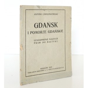 1919 - Chołoniewski, GDAŃSK I POMORZE Gdańskie: uzasadnienie naszych praw do Bałtyku