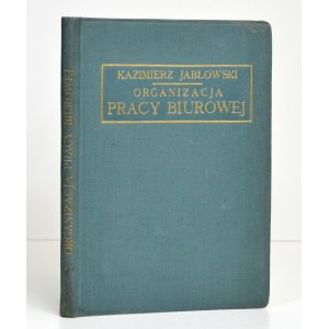 1928 - Jabłowski, ORGANIZACJA PRACY BIUROWEJ