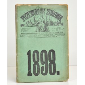 1898 - PRZEWODNIK ZDROWIA. Pismo poświęcone pielęgnowaniu zdrowia