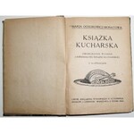 1918 - Ochorowicz-Monatowa, KSIĄŻKA KUCHARSKA
