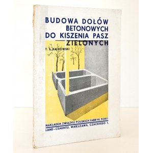 1933 - Kałkowski, BUDOWA DOŁÓW BETONOWYCH do kiszenia pasz zielonych