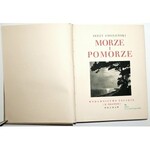 1932 - [Cuda Polski] Smoleński, MORZE I POMORZE : Gdańsk, Gdynia, Puck, Bory Tucholskie, Hel, Kaszubi, Toruń, Chełmno, Świecie, Grudziądz, Nowe, Gniew, Tczew, Chełmża, Gołąb, Brodnica