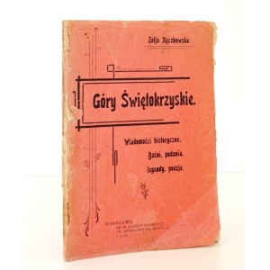 1906 - Kęczkowska, GÓRY ŚWIĘTOKRZYSKIE, wiadomości historyczne, baśni, podania, legendy