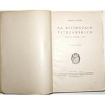 1934 - [Tatry] Zaruski, NA BEZDROŻACH TATRZAŃSKICH; wycieczki, wrażenia i opisy