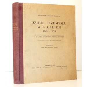 1930 - Saryusz-Zaleski, DZIEJE PRZEMYSŁU w b. GALICJI 1804-1929
