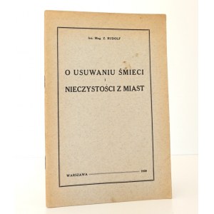 1929 - [oczyszczanie miasta] Rudolf, O USUWANIU ŚMIECI i nieczystości z miast