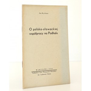 1938 - [turystyka, Podhale] Reychman, O POLSKO-SŁOWACKIEJ współpracy na PODHALU