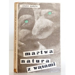 Maruta L., MARTWA NATURA Z WĄSAMI [Berdak]