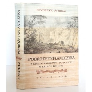 Shultz F., PODRÓŻE INFLANTCZYKA z Rygi do Warszawy [Heidrich] [wyd.1] stan idealny