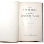 Wojciechowski K., ZWIĘZŁY PODRĘCZNIK HISTORYI LITERATURY POLSKIEJ, Lwów 1906