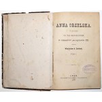 Zieliński W.K., ANNA ORZELSKA powieść z czasów Augusta II, t.1-2 [komplet], Lwów 1881