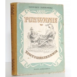 Żukrowski W., PORWANIE w TIUTIURLISTANIE [Marczyński]