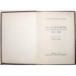 [Guttler J.], STO LAT MALARSTWA LWOWSKIEGO 1790-1890, wyd. 1937,