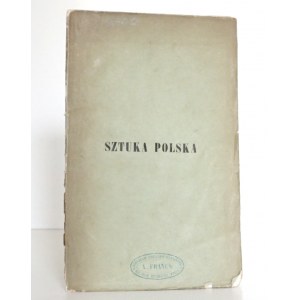 Klaczko J., SZTUKA POLSKA, Paryż 1858