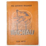 Bujacz L., OBÓZ KONCENTRACYJNY W DACHAU, Łódź 1946 [wyd.1] [Stańczykowski]