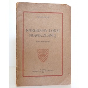 Lorentz Z., NARODZINY ŁODZI NOWOCZESNEJ, 1926 [ilustracje]