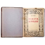 Ptaśnik J., MIASTA W POLSCE, 1922 [wyd.1] [ilustracje]