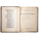 Ptaśnik J., MIASTA W POLSCE, 1922 [wyd.1] [ilustracje]