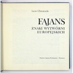 CHROŚCICKI Leon - Fajans, znaki wytwórni europejskiej. Warszawa 1989. Krajowa Agencja Wydawnicza.16d, s. 377, [3]...