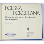 KOWECKA Elżbieta, ŁOŚ Maria i Jerzy, WINOGRADOW Leon - Polska porcelana. Wyd. II, poprawione. Wrocław [i in.]...
