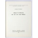 WYROBISZ Andrzej - Szkło w Polsce od XIV do XVII wieku. Warszawa 1968. Ossolineum, Inst. Kultury Materialnej PAN. 8,...