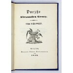 GROZA Alexander [Karol] - Poezye. T. 1. Wilno 1843. Drukiem Józefa Zawadzkiego. 16d, s. 161, [2]...