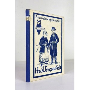 ŻYŻKOWSKI S. - Król trzęsawisk. Ilustr. i okł. N. Karmazyńskiej