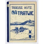 KUTZ T. - Na tratwie. Okł. i ilustr. Antoniego Suchanka