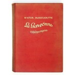 MARGUERITTE Wiktor - La Garconne. Chłopczyca. Z upoważnienia autora przeł. L. Staff. 32 Wydanie. Warszawa i in. [1931]. ...