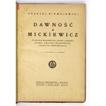 NIEMOJEWSKI Andrzej - Dawność a Mickiewicz. Filozofja Mickiewicza, liczby i godziny, widma,...