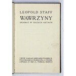 STAFF Leopold - Wawrzyny. Dramat w trzech aktach. Lwów 1912. Nakł. Księg. Pol. B. Połonieckiego. 16d, s....