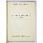 TUŁACZ-WIŚNIEWSKI Kazimierz - Pieśni poległych. Z rycinami. Warszawa 1933. Wojskowy Instytut Naukowo-Wydawniczy. 16d,...