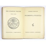 WIERZYŃSKI Kazimierz - Rozmowa z puszczą. Warszawa 1929. J. Mortkowicz. 16d, s. [4], 43, [13]....