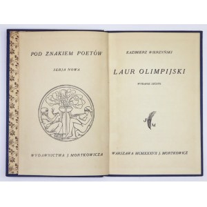 WIERZYŃSKI Kazimierz - Laur olimpijski. Wyd. VI. Warszawa 1937. J. Mortkowicz. 16d, s. [4], 25, [3]...