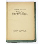 WIERZYŃSKI Kazimierz - Wielka Niedźwiedzica. Warszawa 1923. Towarzystwo Wydawnicze Ignis. 16d, s. 78, [2]....