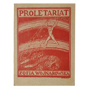 WOJNAROWSKA Zofia - Proletarjat. Poemat. Warszawa 1921. Robotnicze Stow. Spożywców Radomianin w Radomiu. Druk....