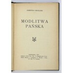 ZAPOLSKA Gabryela - Modlitwa Pańska. Warszawa 1913. Nakł. i Druk Tow. Akc. S. Orgelbranda Synów. 16d, s. 177, tabl....
