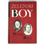 ŻELEŃSKI Tadeusz. (Boy) [pseud.] - Stendhal i Balzak. Warszawa 1958. PIW. 8, s. 662, [2]....