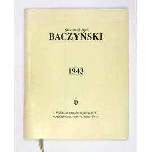 BACZYŃSKI Krzysztof Kamil - Podobizna edycji rękopiśmiennej (1943). Kraków-Wrocław 1994. Wyd. Lit. 8, kart [1], 9, [1]. ...
