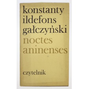 GAŁCZYŃSKI Konstanty Ildefons - Noctes aninenses. Oprac. graf. J. Wilkoń