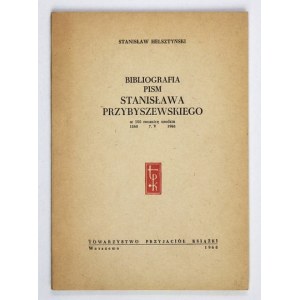 HELSZTYŃSKI Stanisław - Bibliografia pism Stanisława Przybyszewskiego w 100 rocznicę urodzin 1868 - 7 V -...