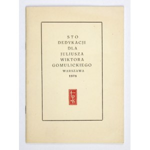 STO dedykacji dla Juliusza Wiktora Gomulickiego. Warszawa 1976. Tow. Przyjaciół Książki. 8, s. 33, [2]....