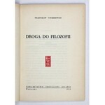 TATARKIEWICZ Władysław - Droga do filozofii. Warszawa 1968. [Nakł. autora]. Tow. Przyjaciół Książki. 8, s. 48, [4]...
