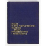 GALILEI Galileo - Dialog o dwu najważniejszych układach świata Ptolemeuszowym i Kopernikowym. Warszawa 1962. PWN. 8,...