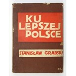 GRABSKI Stanisław - Ku lepszej Polsce. Obwoluta M. Bermana