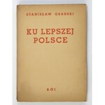 GRABSKI Stanisław - Ku lepszej Polsce. Obwoluta M. Bermana